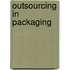 Outsourcing in Packaging