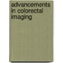 Advancements in colorectal imaging