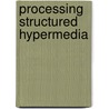 Processing structured hypermedia door J. van Ossenbruggen