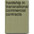 Hardship in transnational commercial contracts