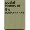 Postal history of the Netherlands by G.J.J.M. van Hussen