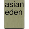 Asian Eden door F.S. Ahrestani