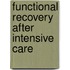 Functional Recovery After Intensive Care