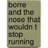 Borre and the nose that wouldn t stop running