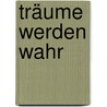 Träume werden Wahr door M. Rieu