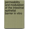 Permeability and modulation of the intestinal epithelial barrier in vitro door E. Duizer
