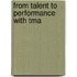 From Talent To Performance With Tma