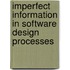 Imperfect information in software design processes