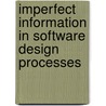 Imperfect information in software design processes door J.A.R. Noppen