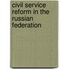 Civil Service Reform in the Russian Federation door M.E. Nikolaev