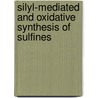 Silyl-mediated and oxidative synthesis of sulfines door H.J.F. Philipse