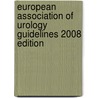 European Association of Urology Guidelines 2008 edition door European Association of Urology Guidelines Office