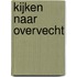 Kijken naar Overvecht