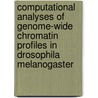 Computational analyses of genome-wide chromatin profiles in Drosophila melanogaster door E. de Wit