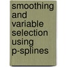 Smoothing and variable selection using P-splines door Anneleen Verhasselt