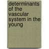 Determinants of the vascular system in the young door C. Geerts