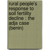 Rural people's response to soil fertility decline : the Adja case (Benin) door J.H.A.M. Brouwers