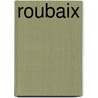 Roubaix by M. Knode