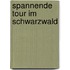 Spannende Tour im Schwarzwald