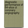 Diagnostic Performance Of 64-slice Ct Coronary Angiography door W.B. Meijboom