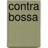 Contra Bossa by Subes