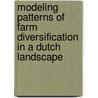 Modeling patterns of farm diversification in a Dutch landscape door C. Pfeifer