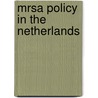Mrsa Policy In The Netherlands door P.M.M. Beemsterboer