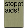 Stoppt Aids! door M. Rath