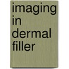 Imaging in dermal filler door F.R. Grippaudo