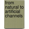 From natural to artificial channels by E. Halza