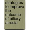 Strategies to improve the outcome of biliary atresia by Willem de Vries