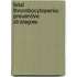 Fetal thrombocytopenia: Preventive strategies