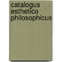 Catalogus Esthetico Philosophicus