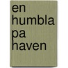 En Humbla pa haven by O. Svedelid