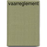 Vaarreglement by Unknown