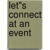 Let"s connect at an event door J. Vermeiren