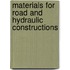 Materials for road and Hydraulic constructions