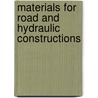 Materials for road and Hydraulic constructions by Ch. Hendriks