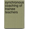 Synchronous coaching of trainee teachers door R.W. Hooreman