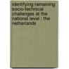 Identifying remaining socio-technical challenges at the national level : the Netherlands by Jantine Schröder