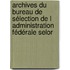 Archives Du Bureau De Sélection De L Administration Fédérale Selor