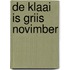 De klaai is griis novimber