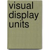 Visual display units door G.P.J. Spenkelink