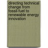 Directing technical change from fossil-fuel to renewable energy innovation door Joelle Noailly