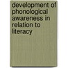 Development of phonological awareness in relation to literacy door J. Vloedgraven