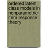 Ordered latent class models in nonparametric item response theory door M.J.H. van Onna