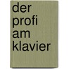 Der Profi am Klavier door G. Rizzo