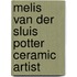 Melis van der Sluis Potter Ceramic artist