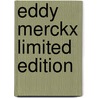 Eddy Merckx Limited Edition by Karl Vannieuwkerke