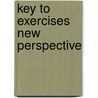 Key to Exercises New Perspective door C.H. Barends
